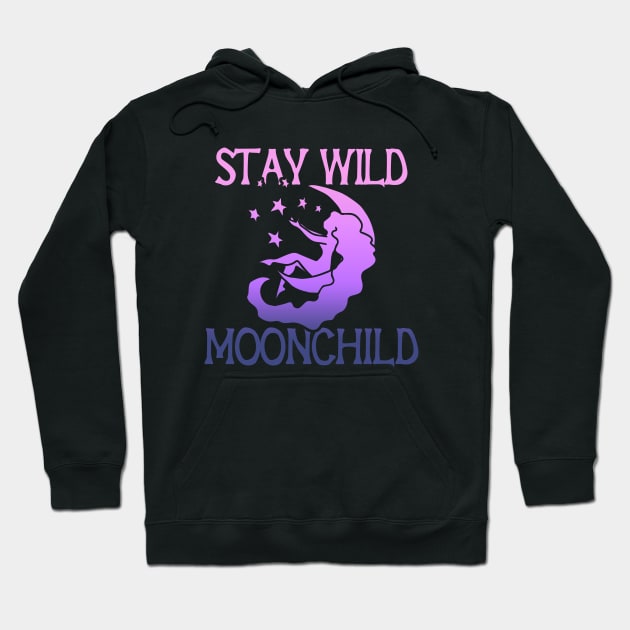 Stay Wild MoonChild Hoodie by bubbsnugg